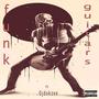 Funk & Guitars (Explicit)