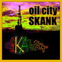 Oil City Skank