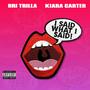 Said What I Said (feat. Kiara Carter) [Explicit]