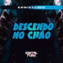 Descendo no Chão (Explicit)