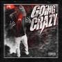 Going Crazy (Explicit)