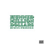 Hunnid Million Dollars