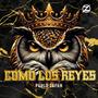 Como Los Reyes (Explicit)