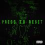 Press To Reset (Explicit)