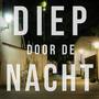 Diep Door De Nacht