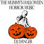 The Mummy's Halloween Horror Music