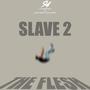 Slave 2 The Flesh (feat. Eddie Clark & Leon Stylez)