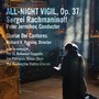 Rachmaninoff: All-Night Vigil, Op. 37