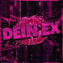 Dein Ex (Explicit)