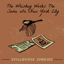 The Whiskey Works The Same In New York City