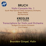 BRUCH, M.: Violin Concerto No. 1 / KREISLER, F.: Transcriptions for Violin and Orchestra by C. Cremer (Gimpel, Reinhardt, Cremer)