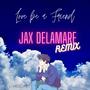 Love be a Friend (Jax Delamare Remix)