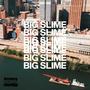 Big Slime (feat. Fedd the God) [Explicit]