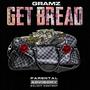 Get Bread (Explicit)