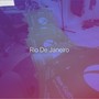 Rio De Janeiro (Explicit)