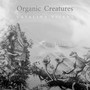 Organic Creatures