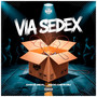 Via Sedex (Explicit)