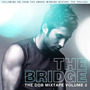 The DDB Mixtape Volume 2 - THE BRIDGE