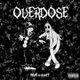 OVERDOSE (feat. GoreTT) [Explicit]