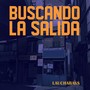 Buscando la Salida (Explicit)