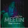 Meetin (feat. El Professo & Real Rems)