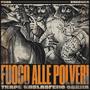 Fuoco Alle Polveri (feat. Carma, Unblasfemo & Trape) [Explicit]