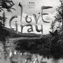 Gray Love (Explicit)