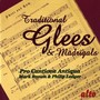 Vocal Music WEELKES, T. / BYRD, W. / MORLEY, T. / VAUTOR, T. / CAVENDISH, M. (Traditional Glees and