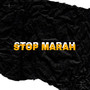 STOP MARAH