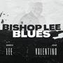 Bishop Lee Blues