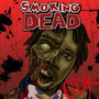 Smoking Dead (Explicit)