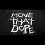 Move That dope (Explicit)