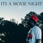 It's A Movie Night (Explicit)