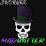 Mad Hatter (Explicit)