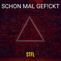 Schon Mal Gef!Ckt (Explicit)