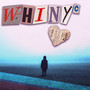 Whiny (Explicit)