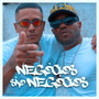 Negocios são negocios (Explicit)