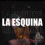 La Esquina (Explicit)