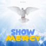 Show mercy