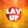 Lay Up (Explicit)