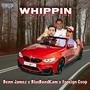 Whippin (feat. BlueBandKam & Foreign Coop) [Explicit]