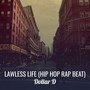 Lawless Life (Hip Hop Rap Beat)