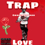 Trap Love (Explicit)