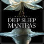 Deep Sleep Mantras