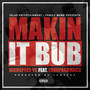 Makin it Bub (feat. LoudPackMacc) [Explicit]