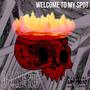 WELCOME TO MY SPOT (Explicit)