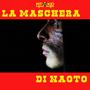 La maschera di Naoto