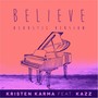 Believe (Acoustic Version) [feat. Kazz]