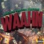 WAAHN (feat. Jugg Bro) [Explicit]