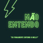 NÃO ENTENDO (Explicit)